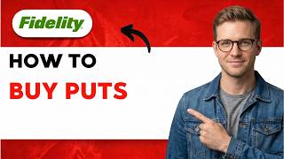 How to Buy Puts Fidelity [2026 Full Guide]