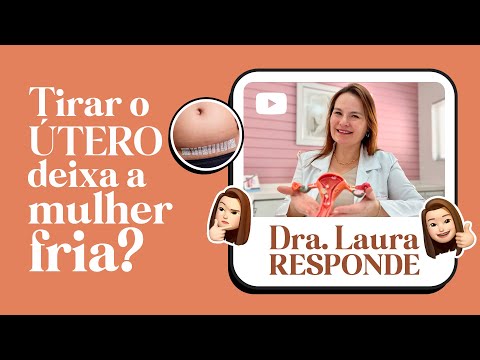 Tirar o útero deixa a mulher fria?