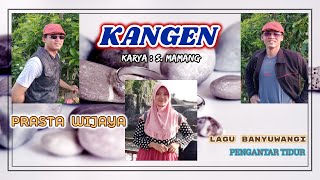 KANGEN by Prasta Wijaya