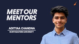 Meet Our Mentors Ft. Adityaa Chandna | Northeastern University
