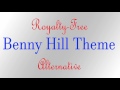 Royalty-Free Benny Hill Theme Alternative