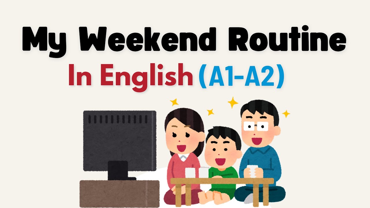 My Weekend Routine in Simple English (A1–A2 Level) - YouTube