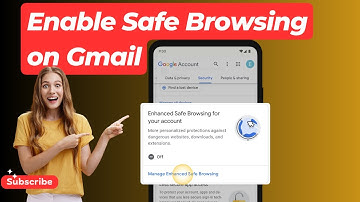 How to Enable Enhanced Safe Browsing on Gmail | Enable Gmail Enhanced Safe Browsing