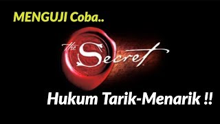 Motivasi Hidup Sukses - UJI COBA HUKUM TARIK MENARIK THE SECRET!!