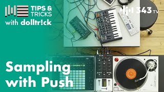 Sampling with Push | T!PS & TR!CKS with dolltr!ck