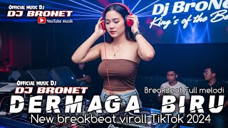 Download Lagu BREAKBEAT TERBARU || DERMAGA BIRU || BREAKBEAT VIRAL TIKTOK 2025 || Dj BroNet Rmx MP3 Download Lagu BREAKBEAT TERBARU || DERMAGA BIRU || BREAKBEAT VIRAL TIKTOK 2025 || Dj BroNet Rmx MP3