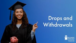 Financial Aid Drops and Withdrawals