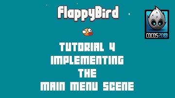 Cocos2d-x Flappy Bird C++ Tutorial 4 - Implementing The Main Menu Scene