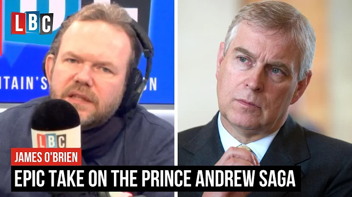 James O'Brien's epic take on the Prince Andrew saga | LBC