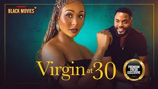 Virgin At 30Chike Daniels Jennifer Obodo Wole Ojonigerian Movieslatest Nigerian Movie 2024