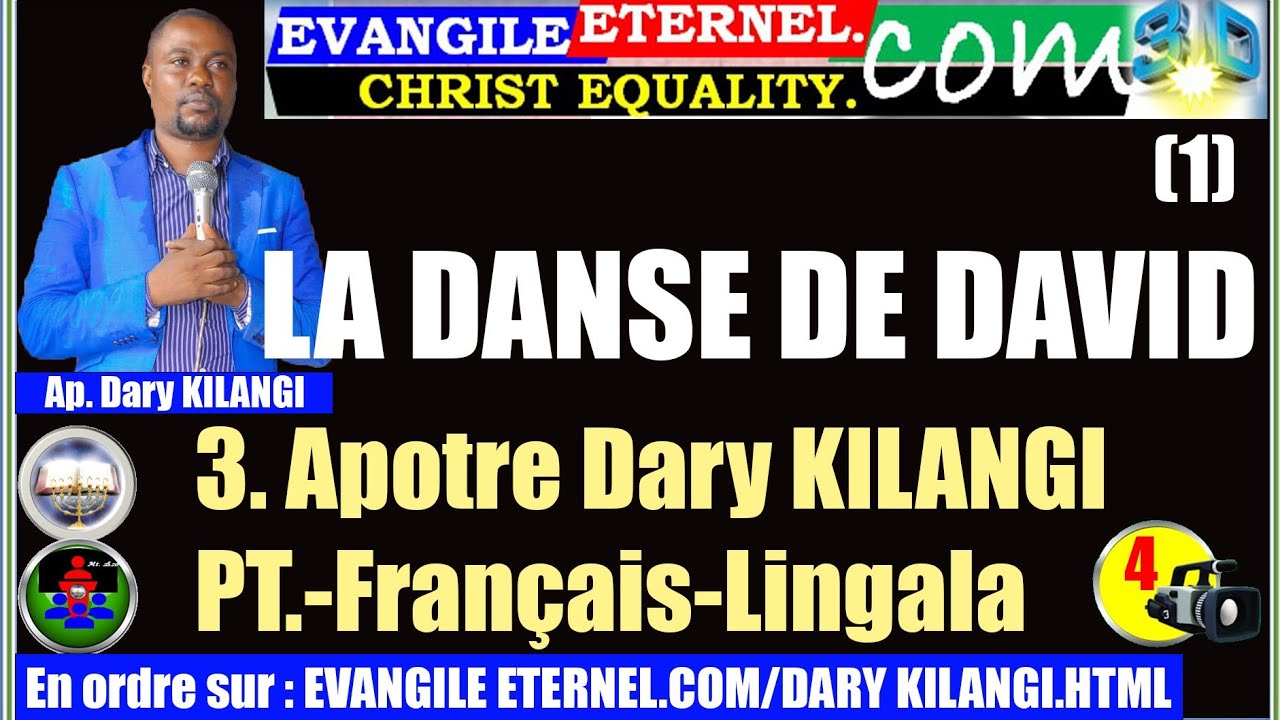 1  Evangile Eternel  Com DK PT🎥 3 1 9  LA DANSE DE DAVID  1  DARY KILANGI  4FrLi