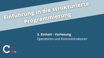 3. Einheit – Einführung in die strukturierte Programmierung