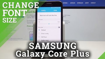 Samsung Galaxy Core Plus - Set Up Text Style / Font Settings