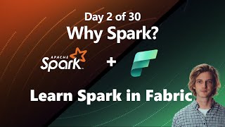 Why you should learn Spark in Microsoft Fabric (Day 2 of 30)