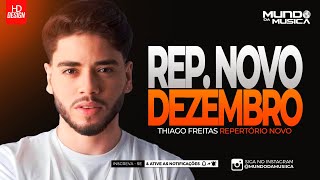 THIAGO FREITAS | CD DEZEMBRO 2023 - ( MUSICAS NOVAS ) MUNDO DA MUSICA