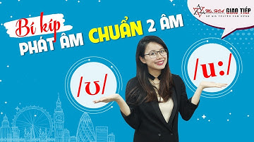 Bí kíp phát âm chuẩn 2 âm/ʊ/ và /u:/  | Ms Hoa Giao tiếp