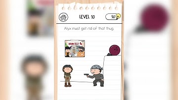 Brain Test 3: Tricky Quests Level 10 Alyx must get rid of that thug.