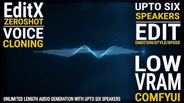 EditX - Unlimited Multi‑Voice AI Narration in ComfyUI — Zero‑Shot Voice Cloning + Emotions + Styles!