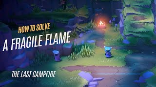 How to Solve A Fragile Flame In The Last Campfire