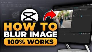 How To Blur Image in CapCut (𝟮𝟬𝟮𝟲) | 100% WORKS | NO Yapping, To The Point! | FAST & EASY