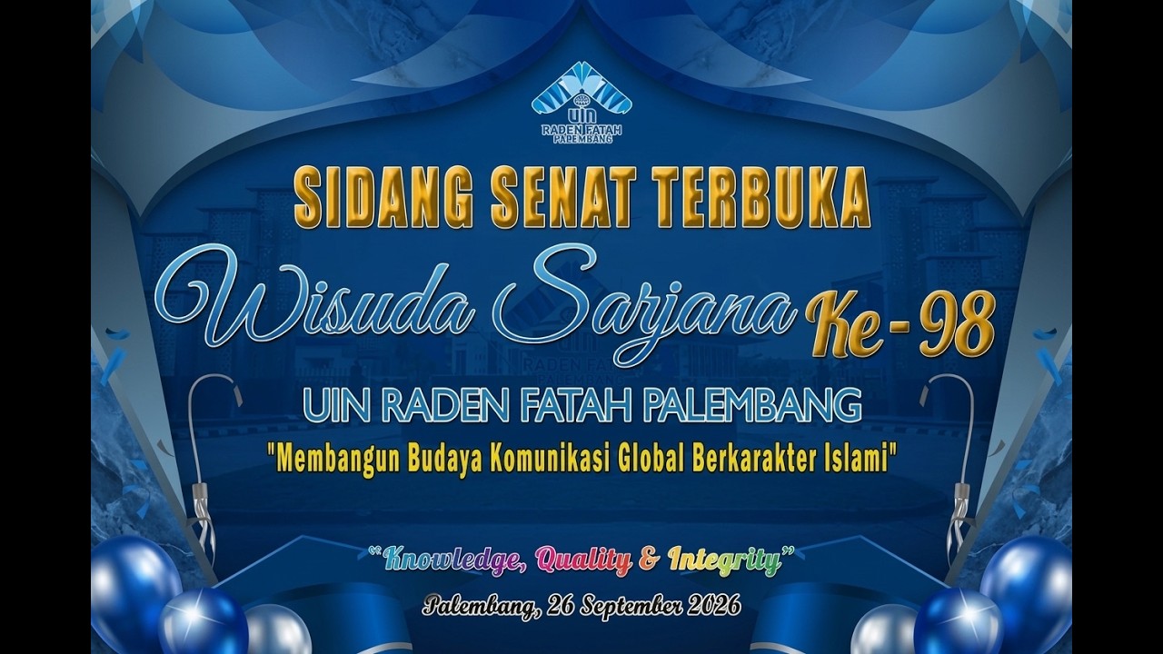 WISUDA SARJANA KE - 98 UIN RADEN FATAH PALEMBANG