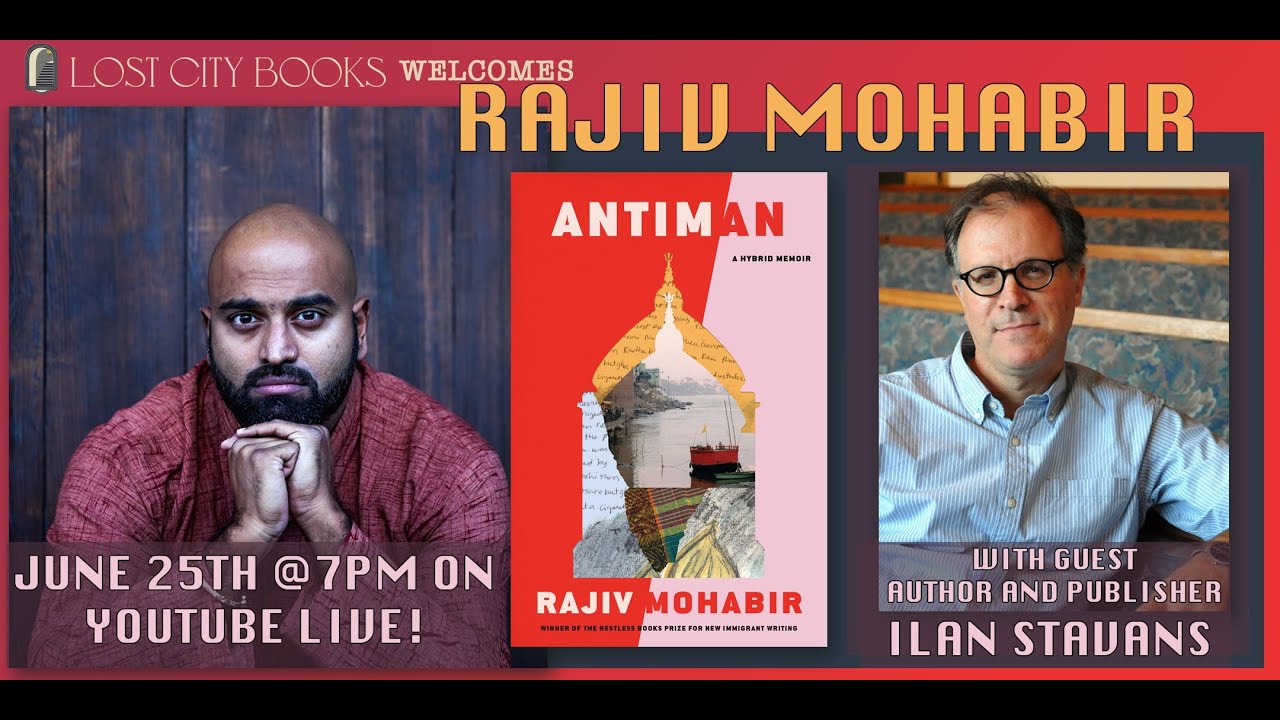 Author Talk: Antiman by Rajiv Mohabir with guest Ilan Stavans