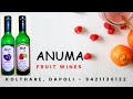 Fruit winery in kokan india mahaparyatan maharashtra fruitwine anuma fruit wine