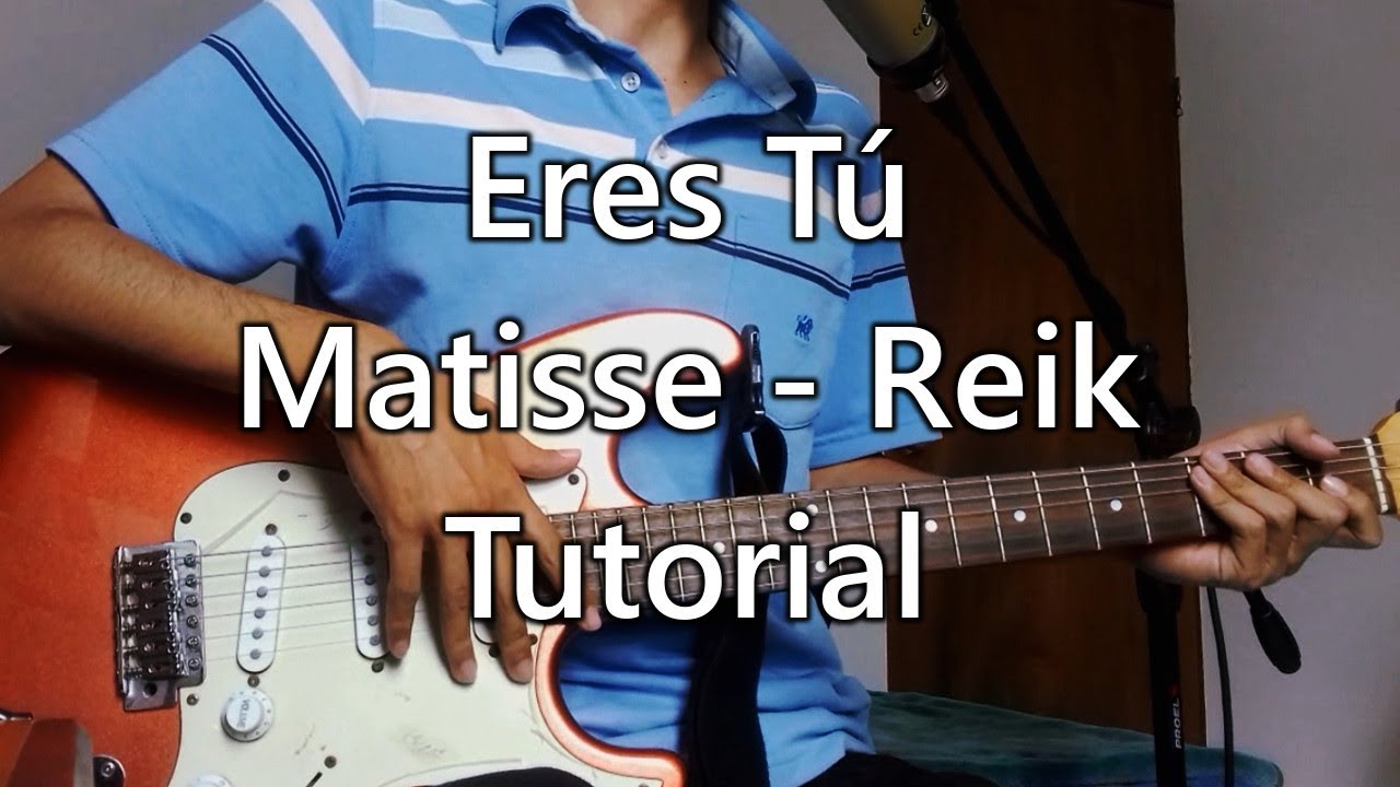 Cómo Tocar Eres tu de Matisse ft Reik en Guitarra | Acordes - YouTube
