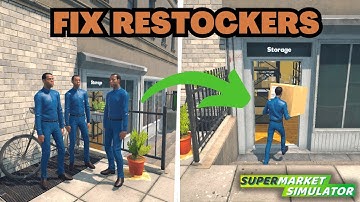 How to Fix Restockers not Working in Supermarket Simulator