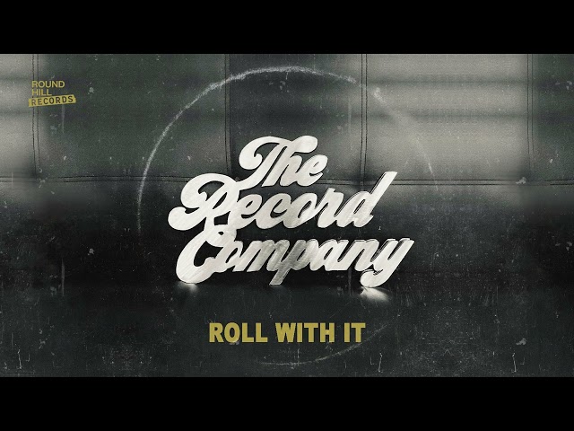 The Record Company - Roll With It