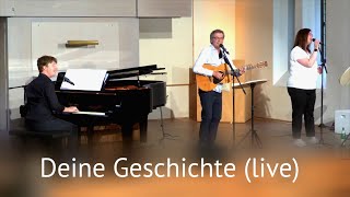 Deine Geschichte (live)