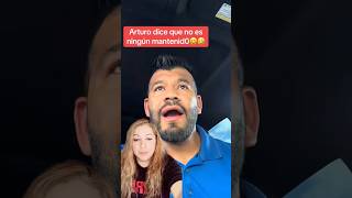 Arturo dice que no es ningún mantenid0 🤣😆 #mayraalejandra  #chisme #chismes