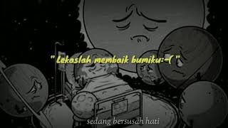 Story Wa 30 detik//terbaru//lekaslah membaik bumiku//kulihat ibu pertiwi