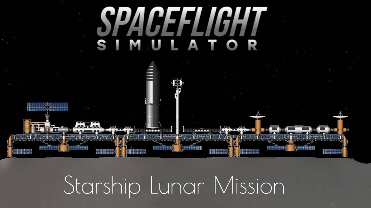Spacex Sim SpaceX Starship Lunar Mission | Spaceflight Simulator 1.5 - YouTube