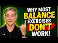 Seniors: Why Most Balance Exercises Don't Work