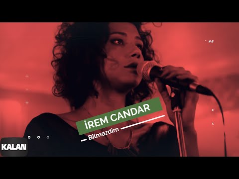 İrem Candar - Bilmezdim  I Su ve Ateş Soundtrack © 2013 Kalan Müzik