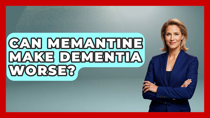 Can Memantine Make Dementia Worse? - Elder Care Support Network