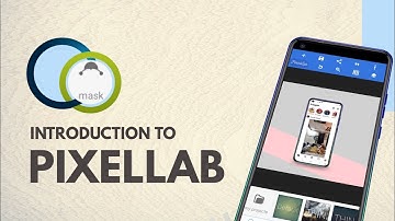 Complete introduction to Pixellab - All you need to know about Pixellab - smartphone graphics 2021