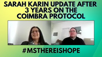 MS, There is Hope! Sarah Karin 3 year follow up on the Coimbra Protocol. #Coimbraprotocol