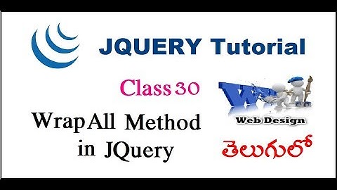 WrapAll method In JQuery Telugu | VLR Training Class 30