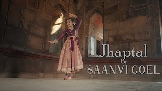 SAANVI GOEL | KATHAK | JHAPTAL