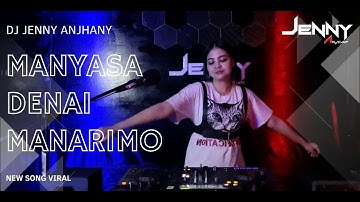 MANYASA DENAI MANARIMO - DJ JENNY ANJHANY