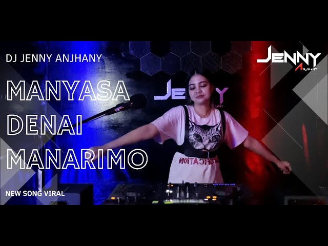 MANYASA DENAI MANARIMO - DJ JENNY ANJHANY class=