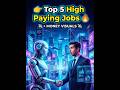Top 5 High Paying AI Jobs 💸🤖 #shorts
