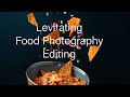 Levitating Food Photography Editing