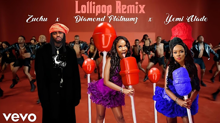 Zuchu - Lollipop Remix Feat Diamond Platnumz & Yemi Alade (Official  Video)