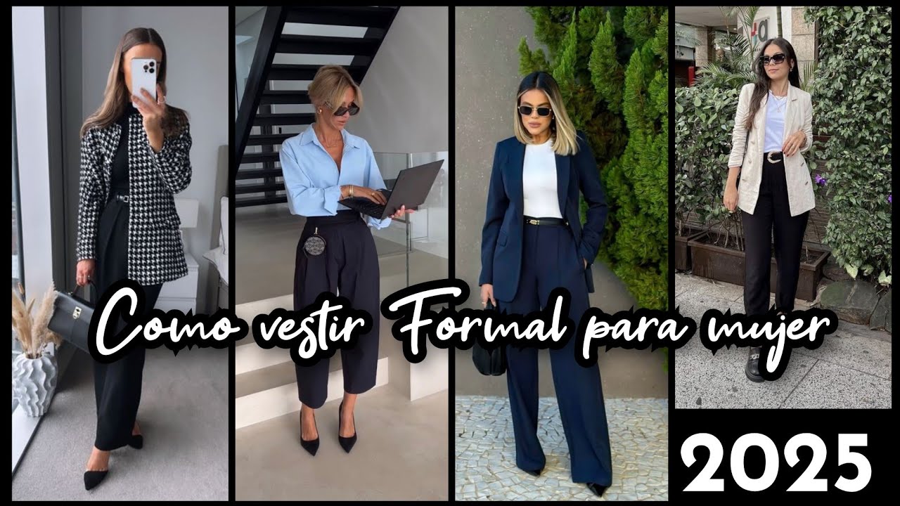 COMO VESTIR FORMAL 2025 ATUENDOS PARA MUJER FORMAL 