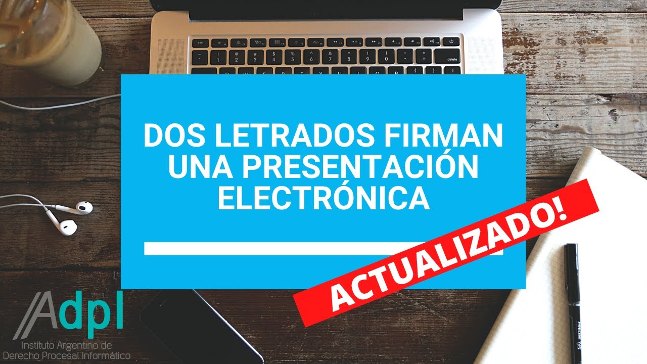 IADPI - Dos letrados firman una presentación electrónica. ACTUALIZADO!
