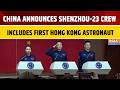 China Unveils Shenzhou-23 Space Crew, Featuring First Astronaut From Hong Kong, China | World News