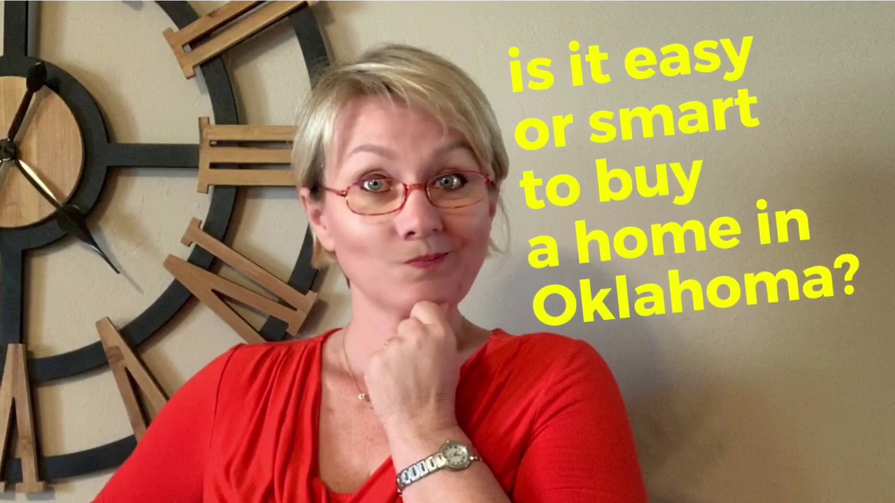 Is It Easy Or Smart To Buy A Home In Oklahoma.